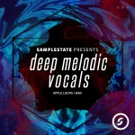 Samplestate - Deep Melodic Vocals